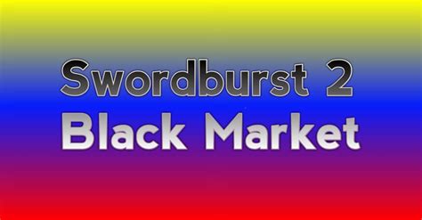 swordburst 2 black market.